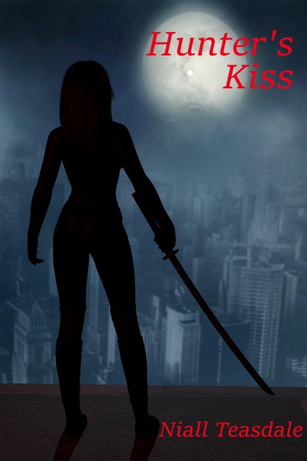 Hunter's Kiss (Princeps Venator, #1) - Niall Teasdale