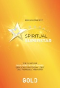 Cover-Bild zum Titel 'SPIRITUAL SUPERSTAR' von 'Maximilian Fritz'