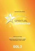 Cover-Bild zum Titel 'SPIRITUAL SUPERSTAR' von 'Maximilian Fritz'