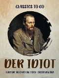 Cover-Bild zum Titel 'Der Idiot' von 'Fjodor Michailowitsch Dostojewski'