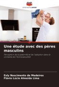Cover-Bild zum Titel 'Une étude avec des pères masculins' von 'Esly Nascimento de Medeiros, Flávio Lúcio Almeida Lima'