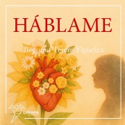 Cover-Bild zum Titel 'Háblame' von 'Begonia María Tejera Figueira'