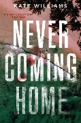 Never Coming Home - Kate M Williams
