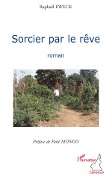 Cover-Bild zum Titel 'Sorcier par le rêve' von 'Raphaël Eweck'