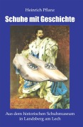 Cover-Bild zum Titel 'Schuhe mit Geschichte' von 'Heinrich Pflanz'
