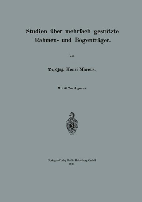 Studien über mehrfach gestützte Rahmen- und Bogenträger - Henri Marcus