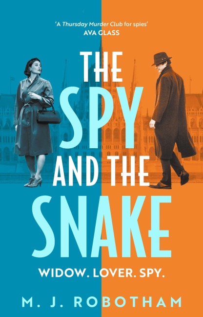 The Spy and the Snake - M. J. Robotham