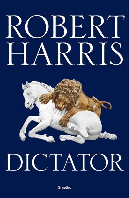 Cicerón 3. Dictator - Robert Harris
