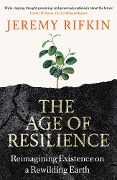 Cover-Bild zum Titel 'The Age of Resilience' von 'Jeremy Rifkin'
