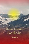 Cover-Bild zum Titel 'Gorloin' von 'Thomas Hoffmann'