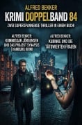 Cover-Bild zum Titel 'Krimi Doppelband 84 - Zwei superspannende Thriller in einem Buch!' von 'Alfred Bekker'