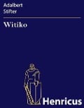 Cover-Bild zum Titel 'Witiko' von 'Adalbert Stifter'