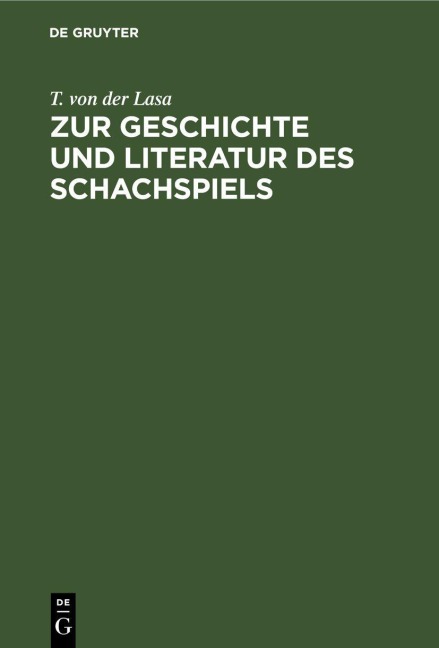 Zur Geschichte und Literatur des Schachspiels - T. von der Lasa