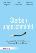 Cover-Bild zum Titel 'Sterben ungeschminkt' von 'Ernst Engelke, Lea Reinhard, Michael Reinhard'