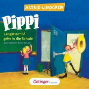Cover-Bild zum Titel 'Pippi Langstrumpf geht in die Schule und andere Abenteuer' von 'Astrid Lindgren, Dieter Faber, Frank Oberpichler'