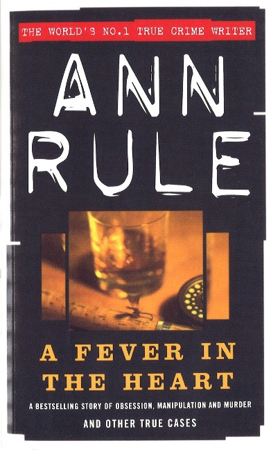 A Fever In The Heart - Ann Rule