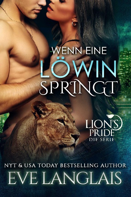Wenn eine Löwin Springt (Deutsche Lion's Pride, #6) - Eve Langlais