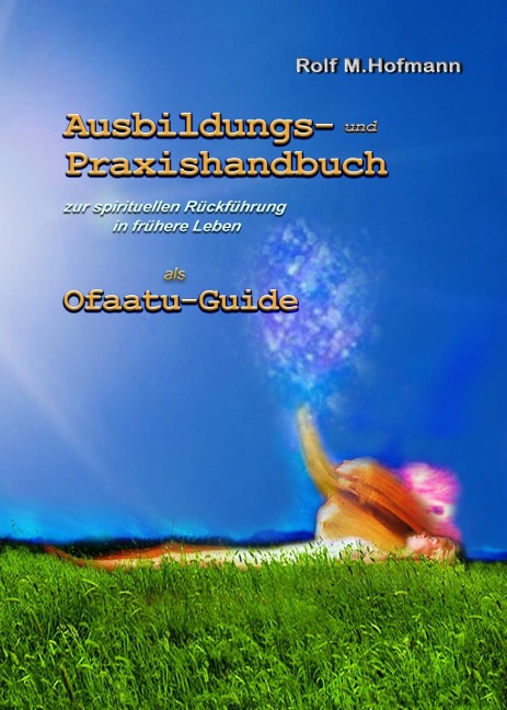Ausbildungs-und Praxishandbuch - Rolf M. Hofmann
