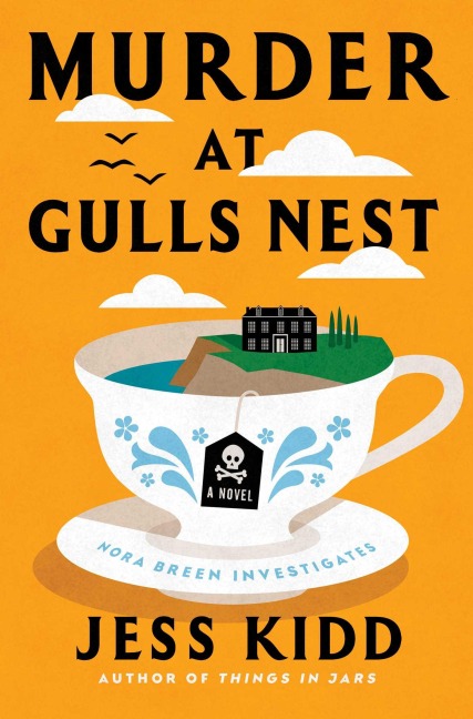 Murder at Gulls Nest - Jess Kidd