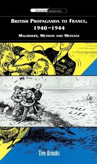 British Propaganda to France, 1940-1944 - Tim Brooks