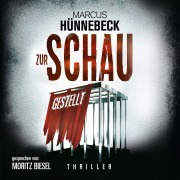 Cover-Bild zum Titel 'Zur Schau gestellt' von 'Marcus Hünnebeck'