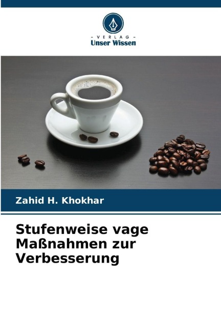 Stufenweise vage Maßnahmen zur Verbesserung - Zahid H. Khokhar