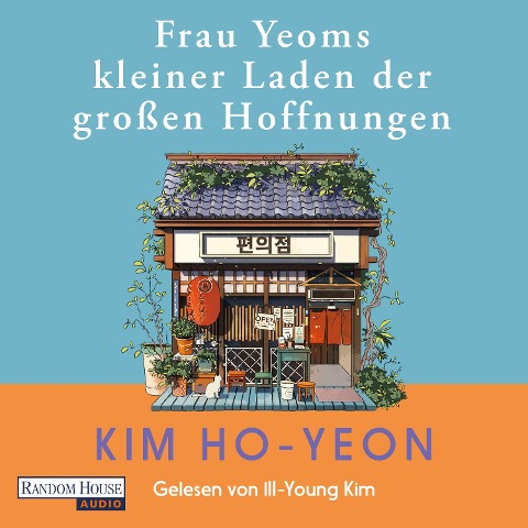 Frau Yeoms kleiner Laden der großen Hoffnungen - Ho-yeon Kim
