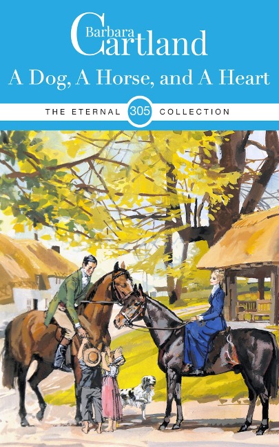 A Dog A Horse and A Heart - Barbara Cartland