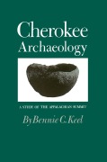 Cover-Bild zum Titel 'Cherokee Archeology' von 'Bennie C Keel'