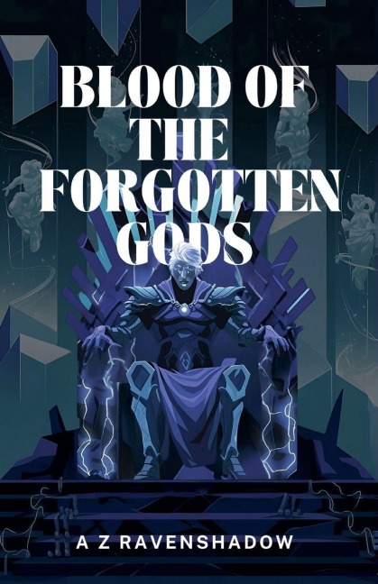 Blood of the Forgotten Gods - A Z Ravenshadow
