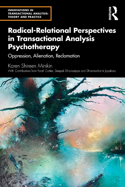 Radical-Relational Perspectives in Transactional Analysis Psychotherapy - Karen Minikin