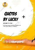 Quotes By Lucky: My Words, Your Story! - Lucky Gupta