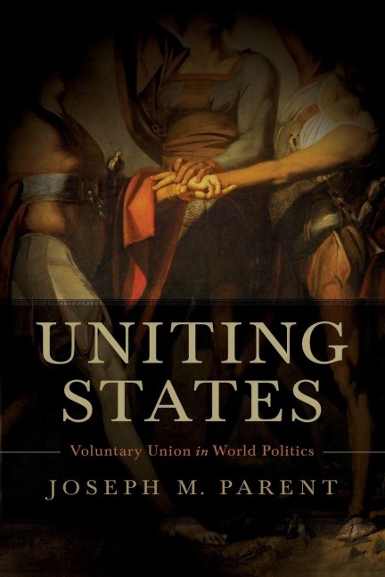 Uniting States - Joseph M Parent