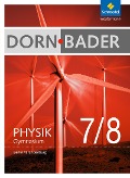 Dorn / Bader Physik 7 - 8. Schülerband. Sekundarstufe 1. Berlin und Brandenburg - 