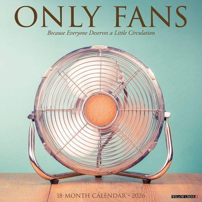 Only Fans 12 X 12 Wall Calendar - Willow Creek Press