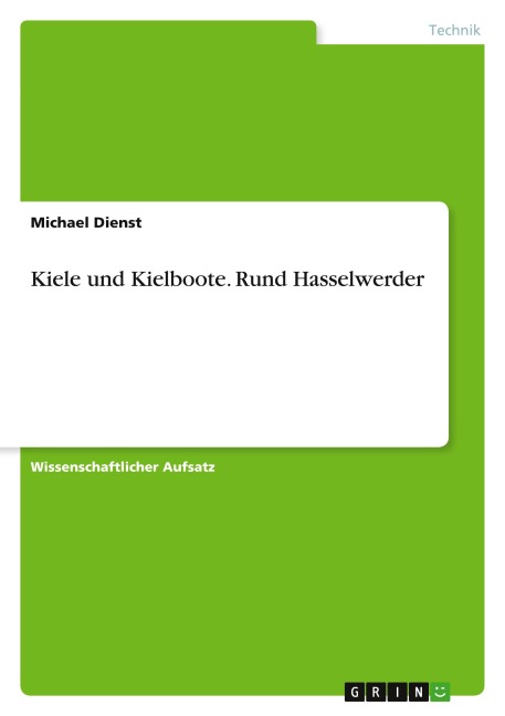 Kiele und Kielboote. Rund Hasselwerder - Michael Dienst