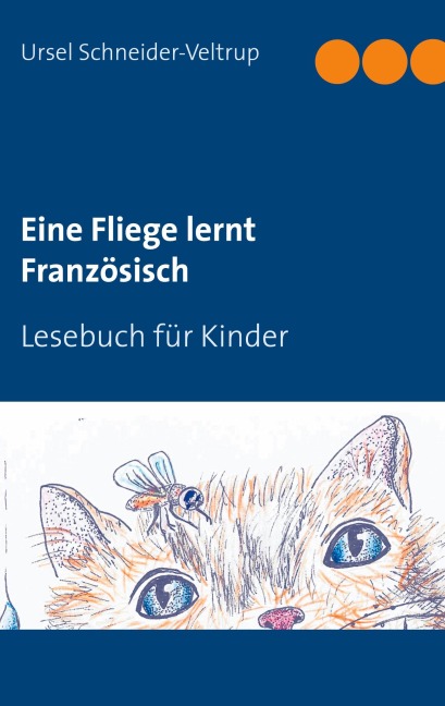 Eine Fliege lernt Französisch - Ursel Schneider-Veltrup