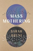 Cover-Bild zum Titel 'Mass Mothering' von 'Sarah Bruni'