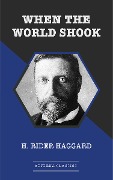 Cover-Bild zum Titel 'When the World Shook' von 'H. Rider Haggard'