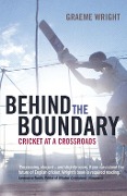 Cover-Bild zum Titel 'Behind the Boundary' von 'Graeme Wright'