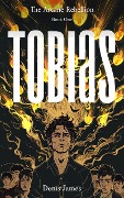 Tobias (The Arcane Rebellion, #1) - Denis James