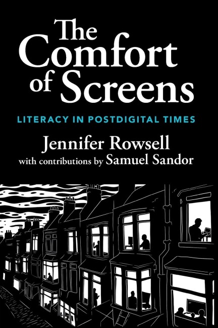 The Comfort of Screens - Jennifer Rowsell