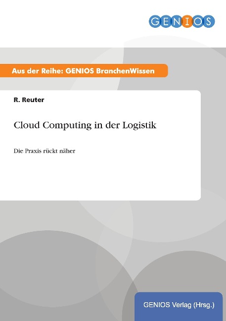 Cloud Computing in der Logistik - R. Reuter