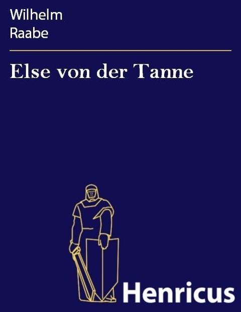 Else von der Tanne - Wilhelm Raabe