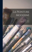 Cover-Bild zum Titel 'La peinture moderne' von 'Amédée Ozenfant, Le Corbusier'
