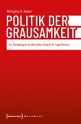Cover-Bild zum Titel 'Politik der Grausamkeit' von 'Wolfgang R. Heuer'