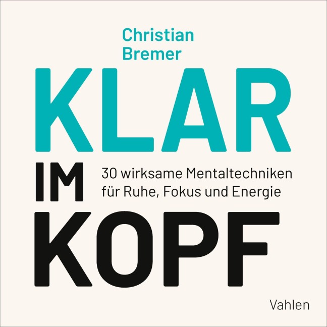 Klar im Kopf - Christian Bremer