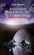 Raumkreuzer ACHAMUR ( I I I ) - Mark Thorsten
