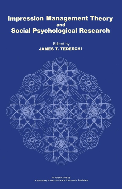 Impression Management Theory and Social Psychological Research - 