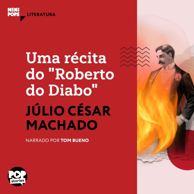 Uma récita do "Roberto do Diabo" - Júlio César Machado